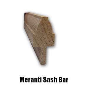 meranti sash bar